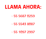  LLAMA AHORA: - 55 5687 0259 - 55 5543 8087 - 55 1097 2997 